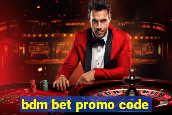 bdm bet promo code